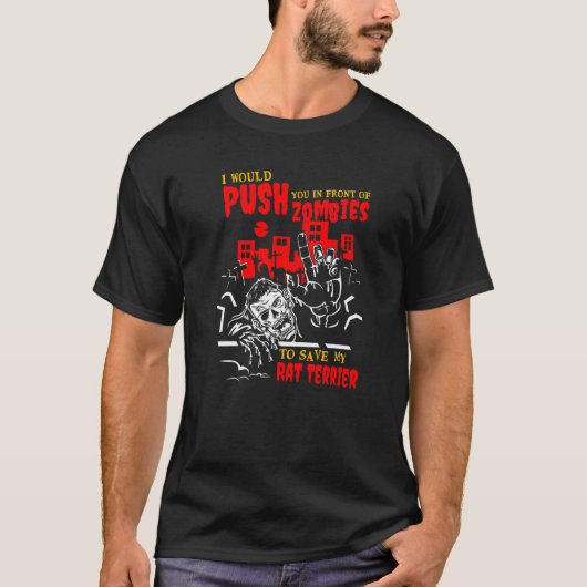 Duw je in Zombies om Rat Terrier Funny Dog te redd T-shirt (Voorkant)