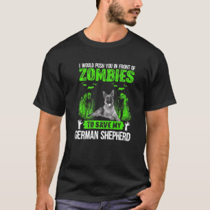 Duw je voor Zombies, red de Duitse herder. T-shirt