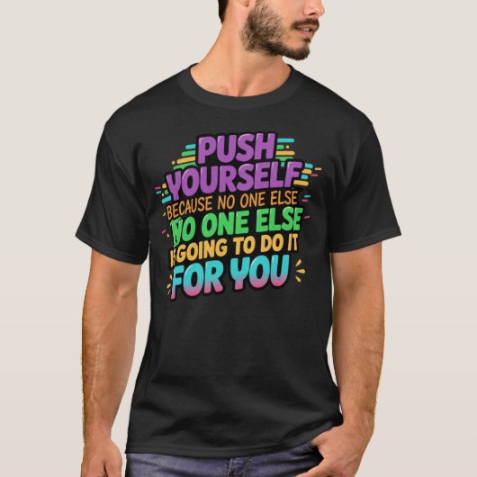Duw jezelf Motivatie T-shirt (Voorkant)