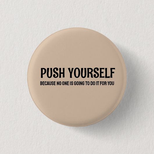 Duw jezelf - Motivatiecitaten voor de sportschool Ronde Button 3,2 Cm (Voorkant)