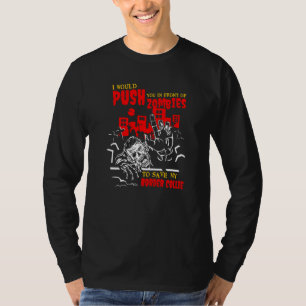 Duw Jou in Zombies om Border Collie Grappig te Red T-shirt