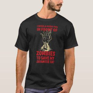 Duw Jou In Zombies Om Mijn Javaanse Kat Te Redden  T-shirt