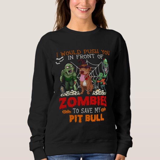 Duw Jou Voor De Zombies Om Mijn Pitbull P Te Redde Trui (Voorkant)