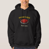 Duw niet – Te Laat Hoodie (Voorkant)