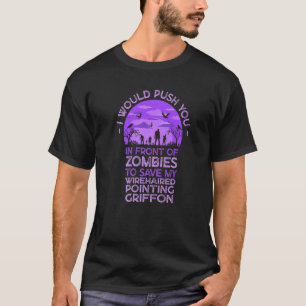Duw u in Zombies om mijn Wirehaire Pointing te bew T-shirt
