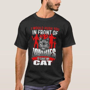 Duw u voor Zombies om mijn kat te redden - Kitt T-shirt