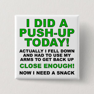 Duwde een opdrukoefening Grappige knop Badge Pin Vierkante Button 5,1 Cm