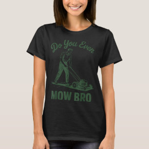 Duwmaaier Papa Maai Je Wel Bro Lustig Maaier Gesch T-shirt
