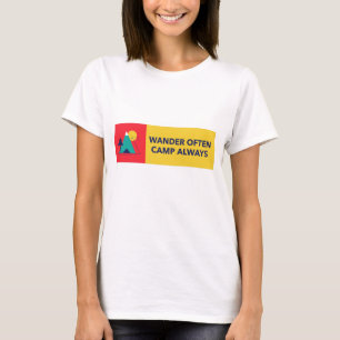 Dwaal vaak, kamp altijd kamperen t-shirt