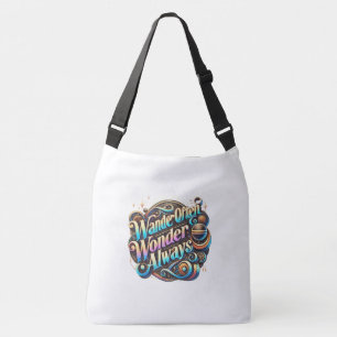 Dwaal vaak, verwonder je altijd - Inspirerend Crossbody Tas