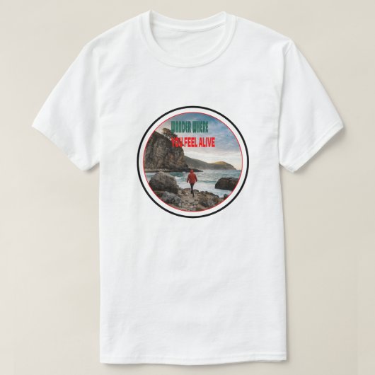 Dwaal waar je je levendig voelt  t-shirt (Design voorkant)