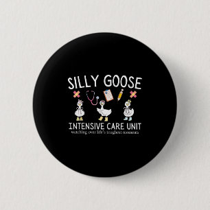 Dwaas gans intensieve zorg verpleegkundige icu ver ronde button 5,7 cm