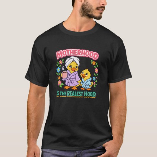 Dwaas Gans Moederschap is de Werkelijkste Buurt T-shirt (Voorkant)