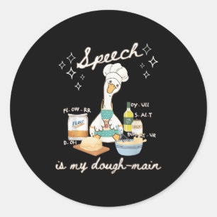 Dwaas Ganzen Spraaktaalpatholoog Spraak Is  Ronde Sticker