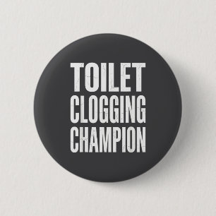 Dwaas humor verstopte badkamer toilet kampioen gra ronde button 5,7 cm