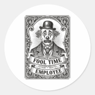 Dwaas Tijd Werknemer Grappige Kantoor Humor Ronde Sticker