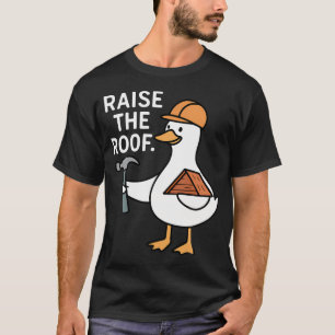 Dwaasachtige Gans Dakdekker Dakwerken Klusjesman A T-shirt