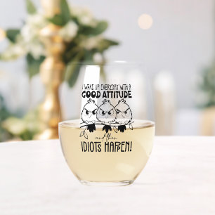 Dwaasheden Gebeuren Funny Bird Quote Cadeaus Wijnglas Zonder Voet