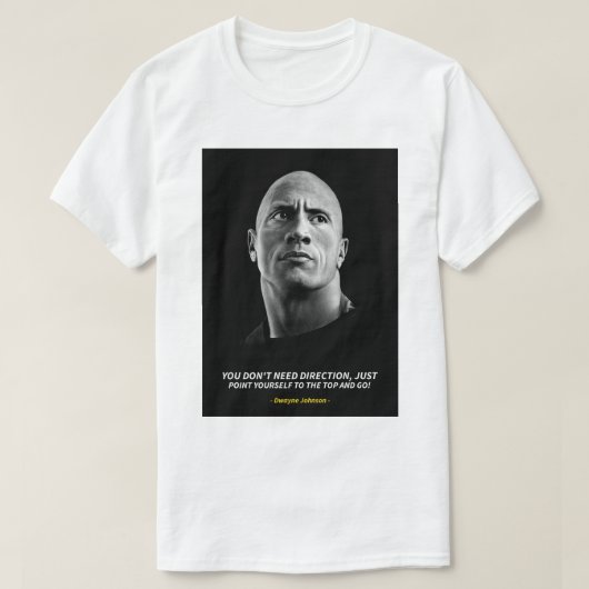 Dwayne Johnson quotes T-Shirt (Design voorkant)