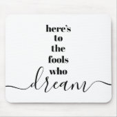 dwazen die dromen, citaat zwarte Typografie Muismat (Voorkant)