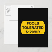 Dwazen getolereerd $120/uur briefkaart (Voorkant / Achterkant)