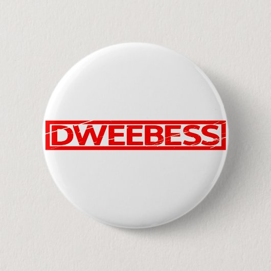 Dweebess Stamp Ronde Button 5,7 Cm (Voorkant)