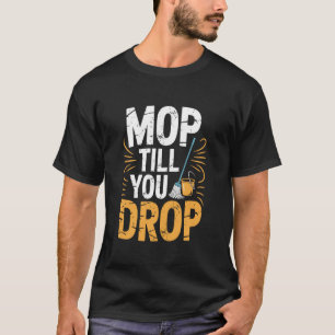 Dweilen tot je erbij neervalt, Schoonmaker Schoonm T-shirt