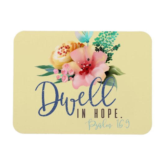 Dwell in Hope Verse Floral Magneet (Horizontaal)
