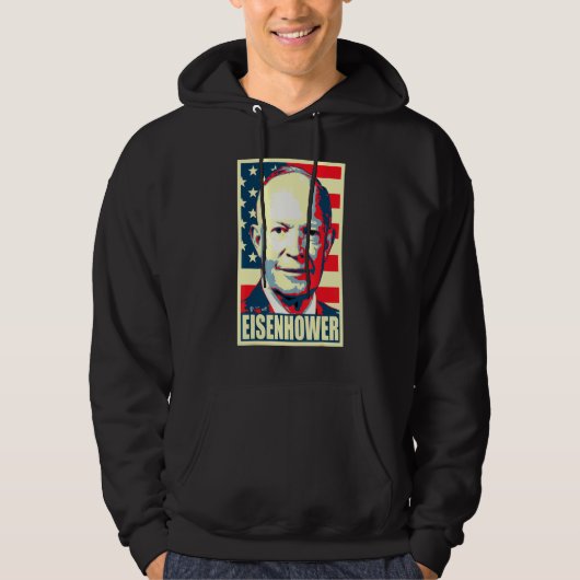 Dwight D Eisenhower Propaganda Poster Hoodie (Voorkant)