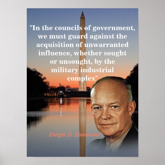 Dwight D. Eisenhower Quote On The Military Industr Poster (Voorkant)