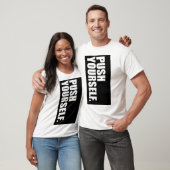 Dwing jezelf. Tekst gedrukt T-shirt (Unisex)
