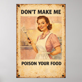 Dwing me niet je eten te vergiftigen Retro Kunst Poster