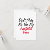 Dwing me niet mijn anesthesist stem te gebruiken  kaart (Voorkant / Achterkant in situ)