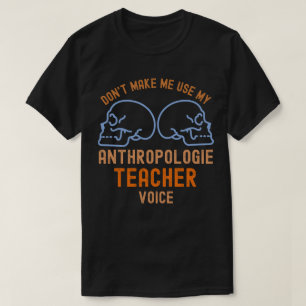 Dwing me niet mijn Anthropologie Docentenstem te g T-shirt