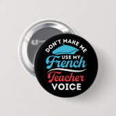Dwing me niet mijn docentstem te gebruiken ronde button 5,7 cm (Voorkant /achterkant)