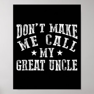 Dwing me niet mijn geweldige oudoom grappige achte poster