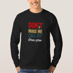 Dwing me niet mijn oma te bellen Gezinsgrap Rela T-shirt
