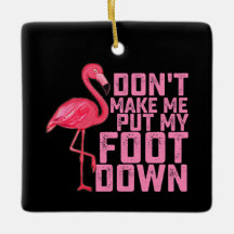 Dwing me niet mijn voet neer te zetten Flamingo