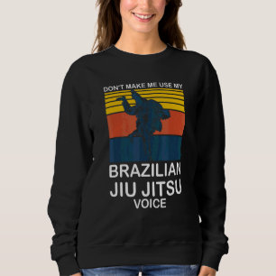 Dwing Me Niet Om Braziliaans Jiu Jitsu Trapperig T Trui