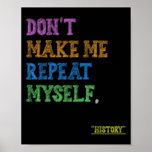 Dwing Me Niet Om mezelf Te Herhalen Grappige Gesch Poster