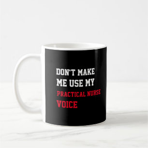 Dwing Me Niet Om Mijn Praktisch Verpleegster Stem Koffiemok