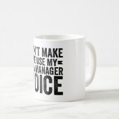 Dwing Me Niet Om Mijn Spa Manager Stem Te Gebruike Koffiemok (Voorkant rechts)