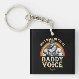 Dwing Me Niet Om Mijn Vaderstem Te Gebruiken Gay L Sleutelhanger