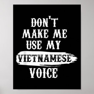 Dwing me niet om mijn Vietnamese stem te gebruiken Poster