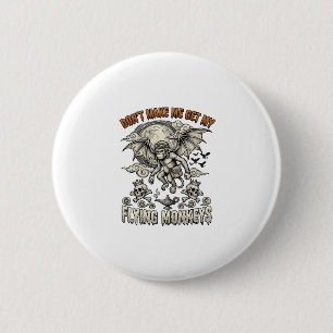 Dwing Me Niet Om Vliegende Apen Halloween Maan Sch Ronde Button 5,7 Cm