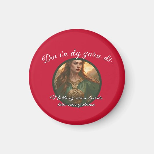 Dwynwen Nothing Wins Hearts Like Cheerfulness Quot Magneet (Voorkant)