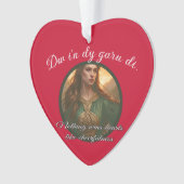 Dwynwen Nothing Wins Hearts Like Cheerfulness Quot Ornament (voorkant)