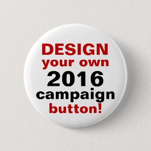 DY Design Your Ewn Campaign Button Pin