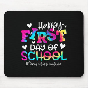 Dye Paraprofessional Happy First Day of School ple Muismat