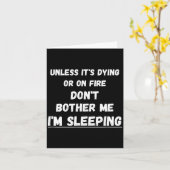 Dying Or On Fire Don't Bother Me I'm Sleeng Funny  Kaart (Gele Bloem)